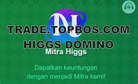 Galeri foto trade topboss.com higgs domino Topup dari bank & Vocer Playstation Hago Tukar stok terbatas sekarang juga di pada halaman utama situs